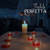 Fedele, fuori oggi il nuovo brano "Perfetta"